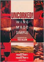 Uncorked: Wine Made Simple, Vol. 3