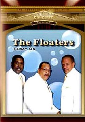 The Floaters: Float On - Live in Concert