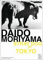 Daido Moriyama: Stray Dog of Tokyo