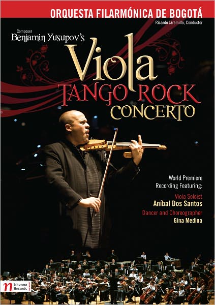 Orquesta Filarmonica de Bogota: Benjamin Yusupov's Viola Tango Rock Concerto