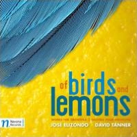 Of Birds and Lemons: Works for Orchestra by Jos? Elizondo & David Tanner