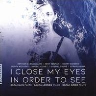 I Close My Eyes Just To See (Faure / Hahn / Loewen)