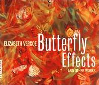 Butterfly Effects & Other Works (Vercoe / Bloom / Dickinson)