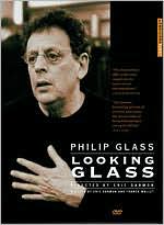 Philip Glass: Looking Glass