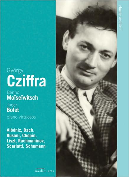 Piano Virtuosos - Cziffra, Moiseiwitsch, Bolet