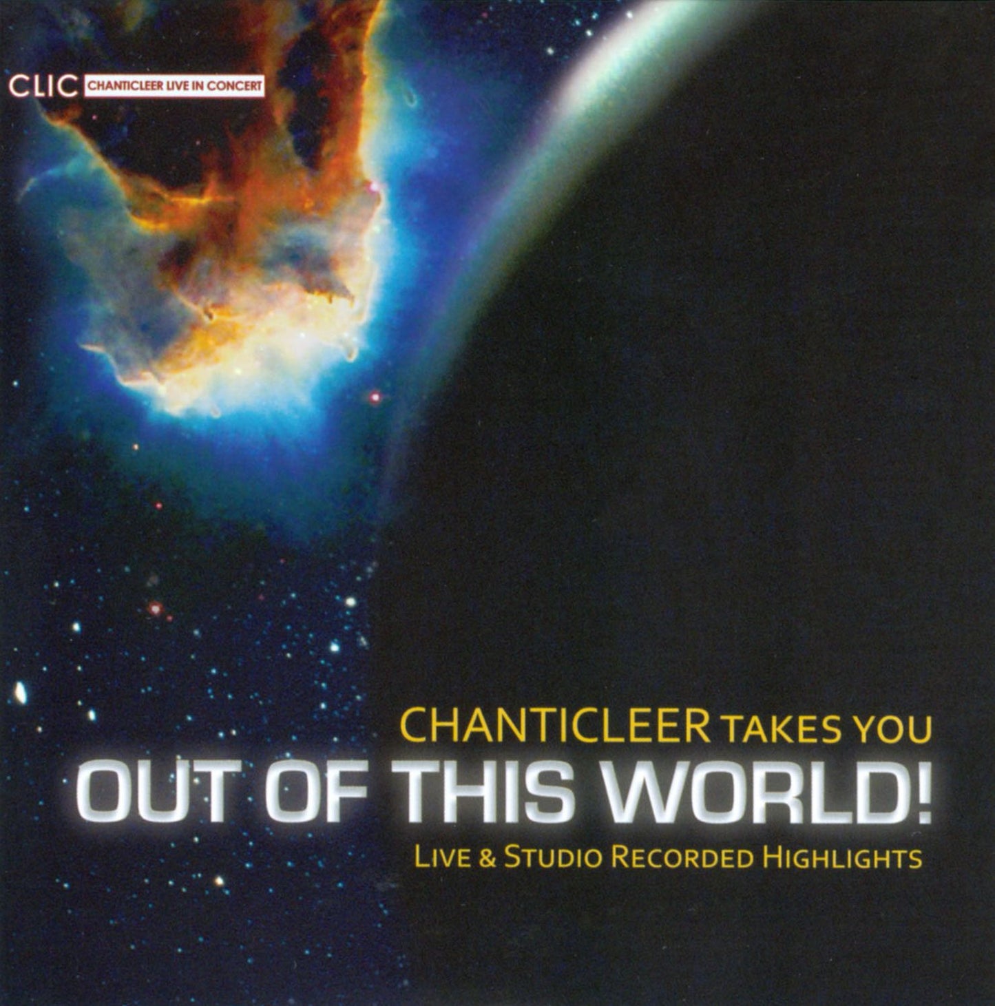 Chanticleer Takes You Out of this World!