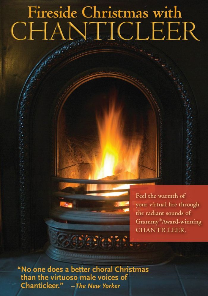 Chanticleer: Fireside Christmas with Chanticleer