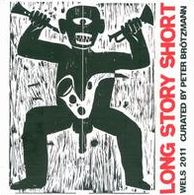 Long Story Short: Curated by Peter Br?tzmann