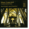 Johann Caspar Kerll: Complete Keyboard Music
