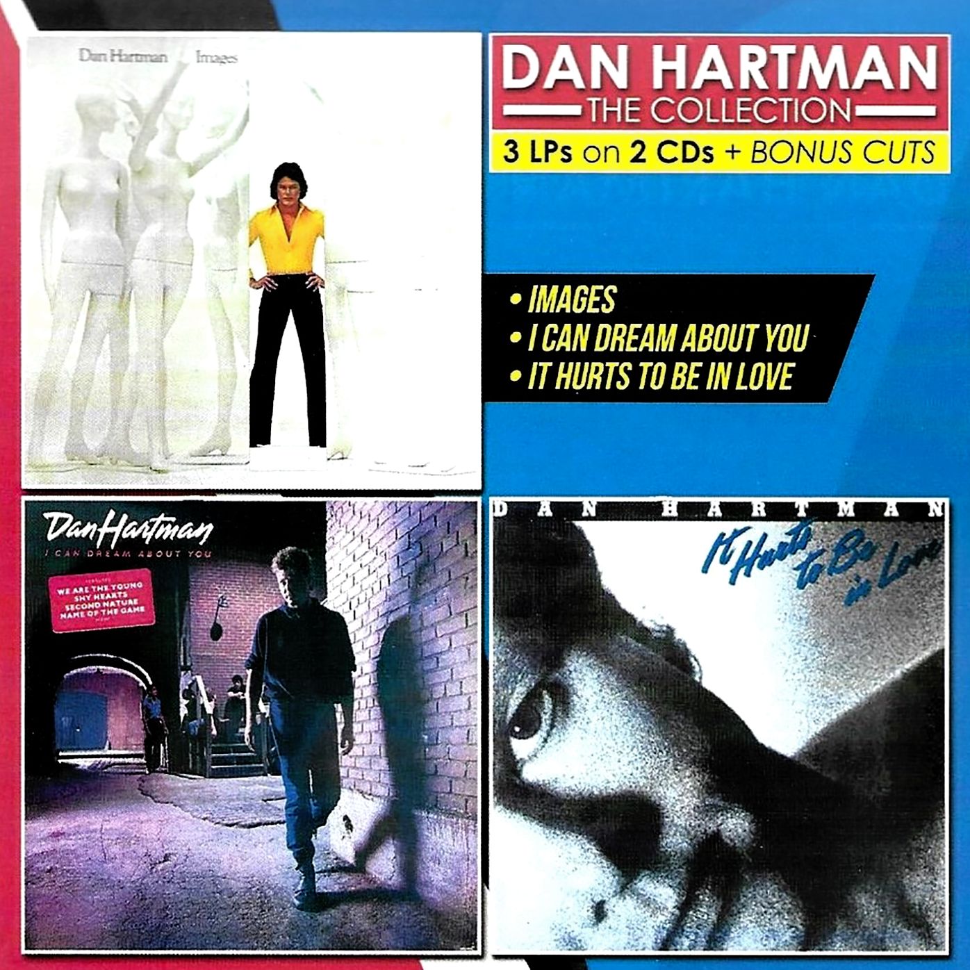 Images / Can Dream About You / It Hurts To Be Love