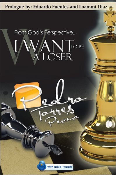From God's Perspective... I WANT TO BE A LOSER