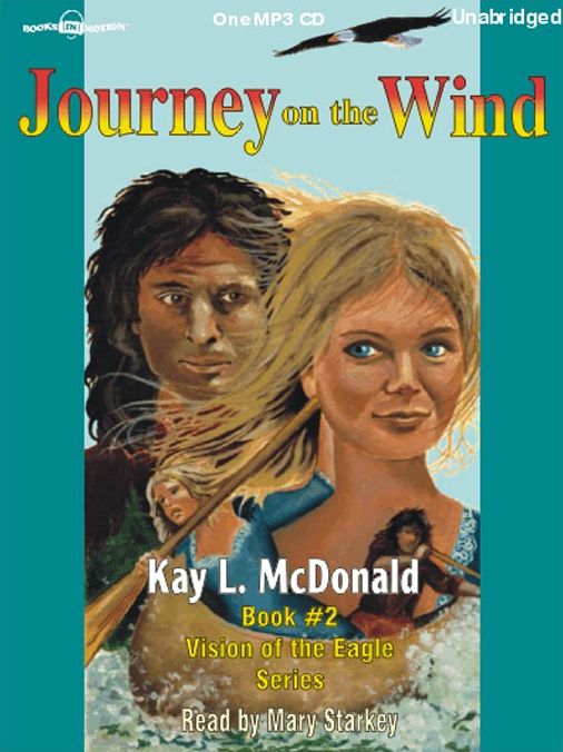 Journey on the Wind: Vision of the Eagle Series, Book 2