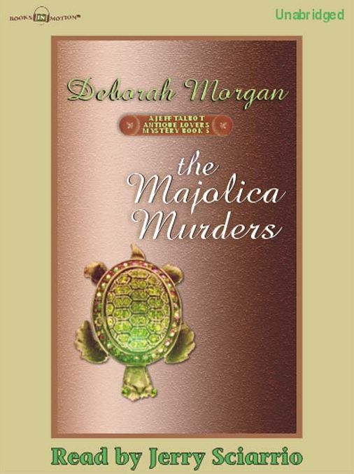 The Majolica Murders: Antique Lover's Mystery Series, Book 5