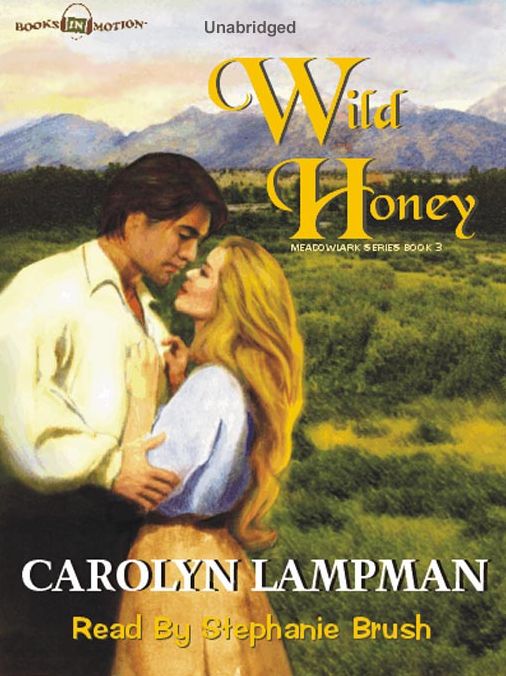 Wild Honey: Meadowlark Triology, Book 3