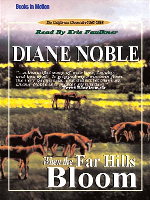 When the Far Hills Bloom (California Chronicles Series #1)