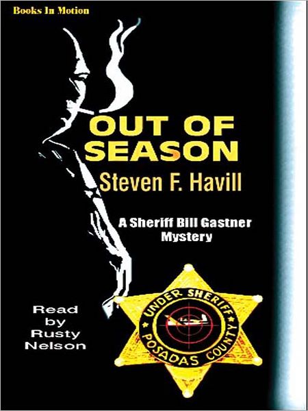 Out of Seaon (Undersheriff Bill Gastner Series #7)