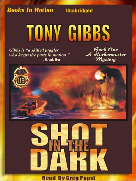 Shot in the Dark: Harbormaster Mystery Series, Book 1