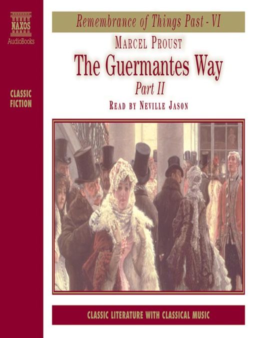 Remembrance of Things Past, Volume VI: The Guermantes Way, Part II