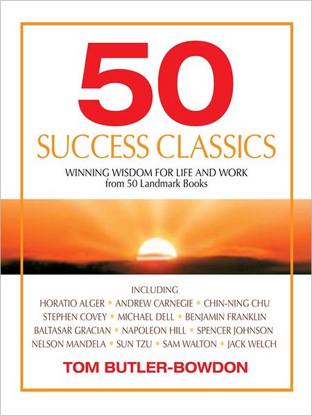 50 Success Classics: Winning Wisdom for Work & Life from 50 Landmark Books