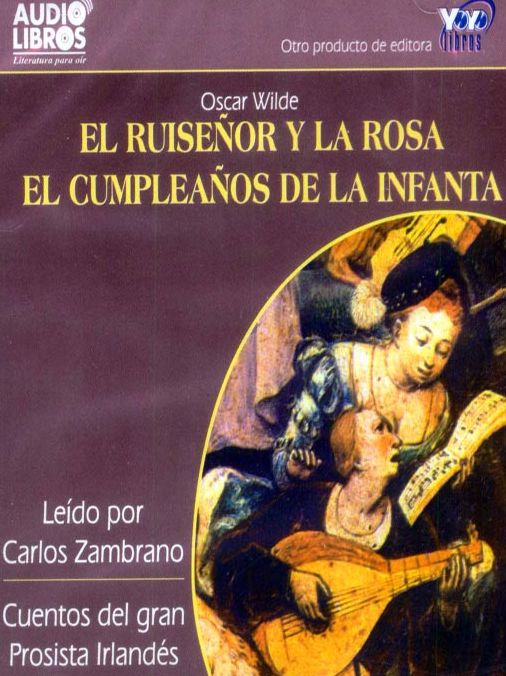 El Ruiseñor y la Rosa / El Cumpleaños de la Infanta