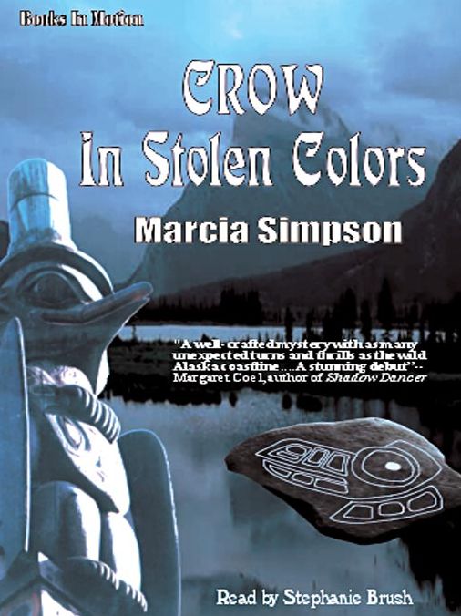 Crow in Stolen Colors: Alaska Panhandle Mystery Series, Book 2