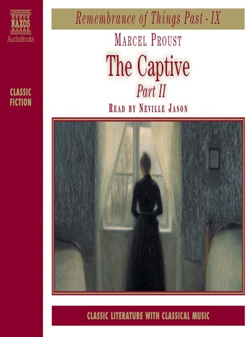 Remembrance of Things Past, Volume X: The Captive, Part II
