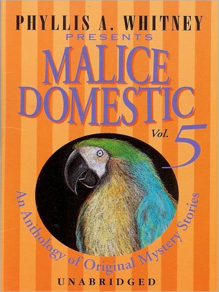 Malice Domestic, Volume 5: An Anthology of Original Traditional Mystery Stories