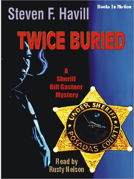Twice Buried (Undersheriff Bill Gastner Series #3)