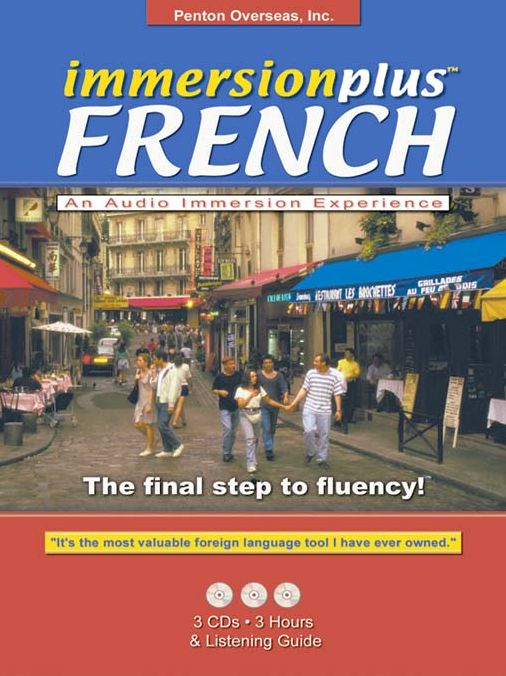 Immersionplus<sup>TM</sup> French: An Audio Immersion Experience: The Final Step to Fluency!