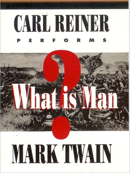 What Is Man?