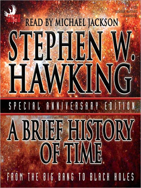 A Brief History of Time: From the Big Bang to Black Holes