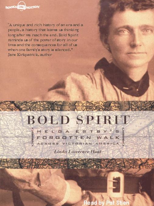 Bold Spirit: Helga Estby's Forgotten Walk across Victorian America