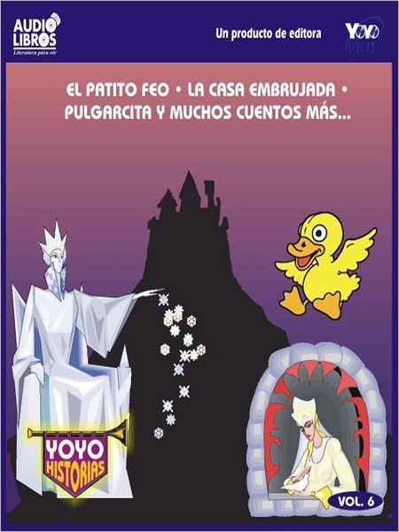 El Patito Feo / La Casa Embrujada / Pulgarcita Y Muchos Cuentos Mas - Vol.6
