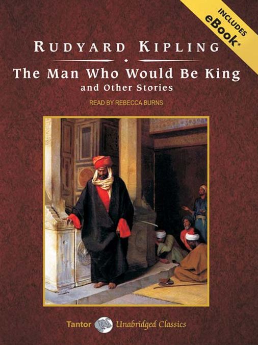 The Man Who Would Be King and Other Stories