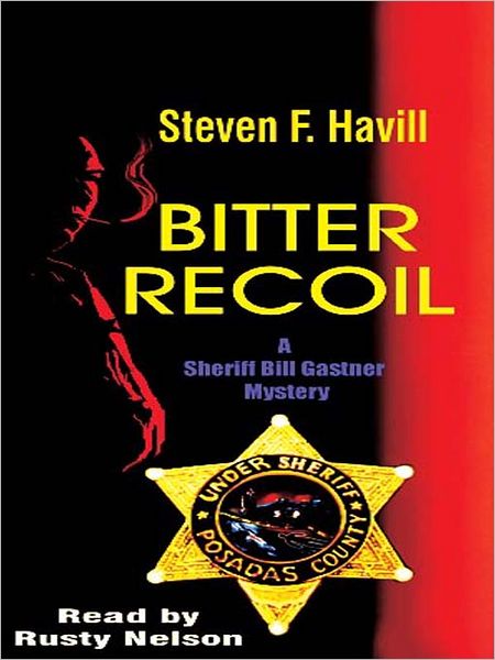 Bitter Recoil (Undersheriff Bill Gastner Series #2)