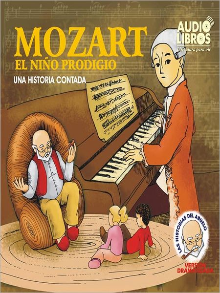 Mozart: El Ni&ntilden;o Prodigio