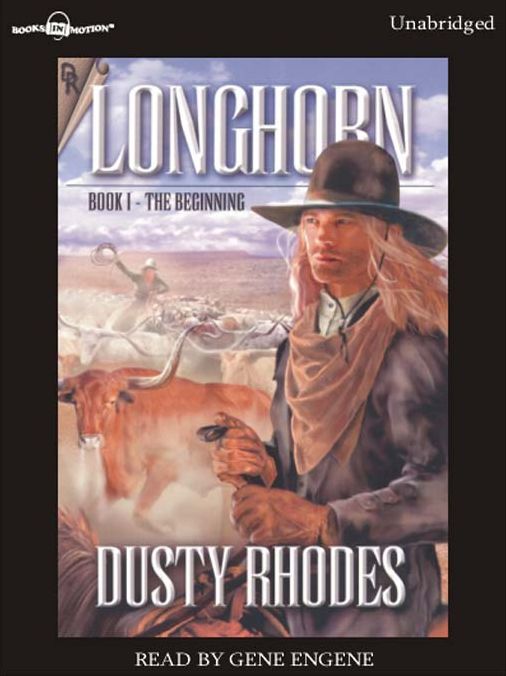 The Beginning: Longhorn Series, Book I