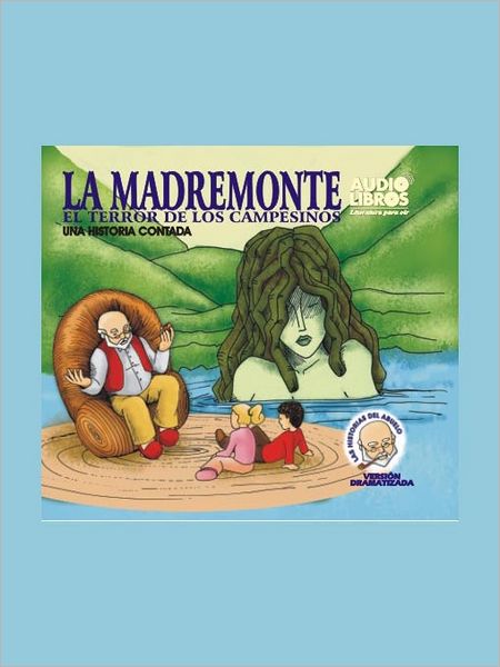 La Madremonte: El Terror De Los Campesinos