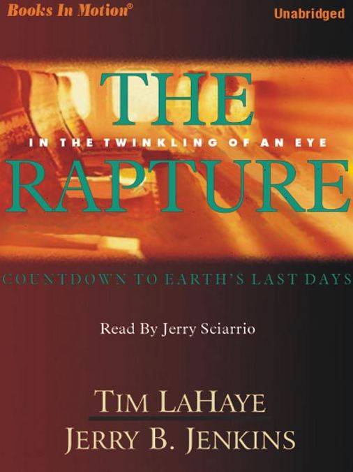 The Rapture: In the Twinkling of an Eye: Countdown to the Earth's Last Days (Left Behind Prequels #3)