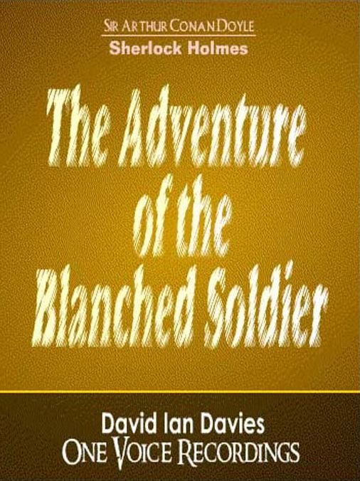 The Adventure of the Blanched Soldier