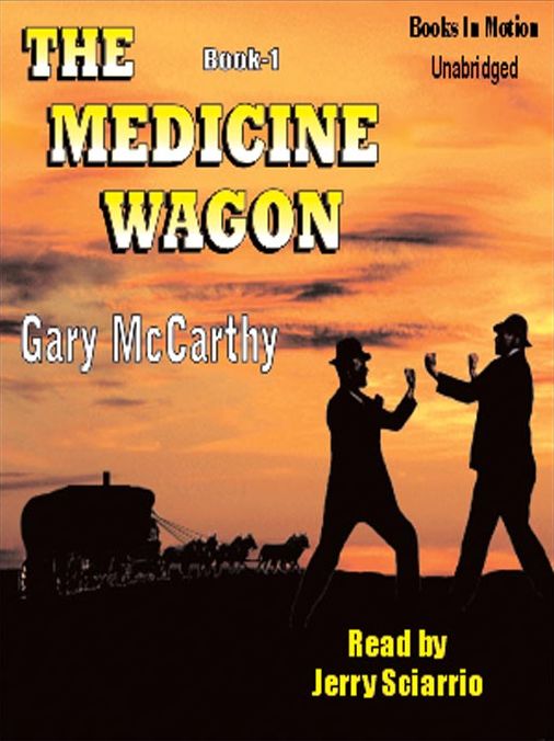 The Medicine Wagon: Medicine Wagon Series, Book 1