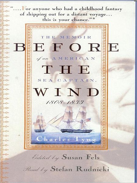 Before the Wind: The Memoir of an American Sea Captain, 1808-1833
