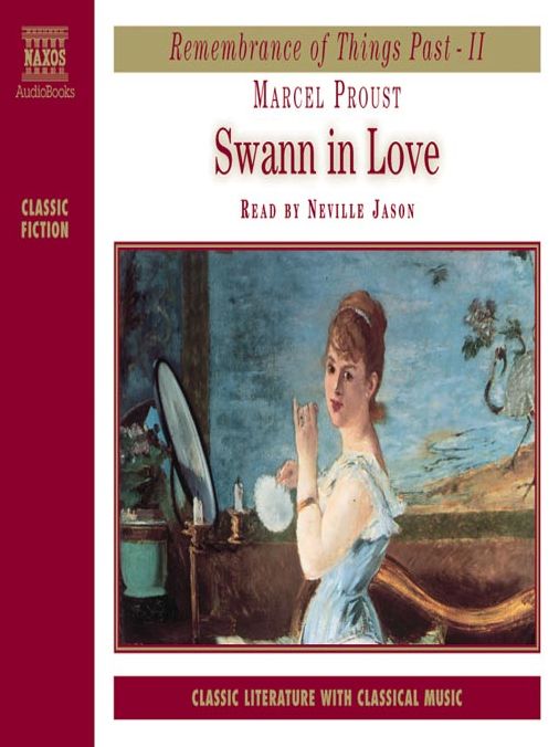 Remembrance of Things Past, Volume II: Swann in Love