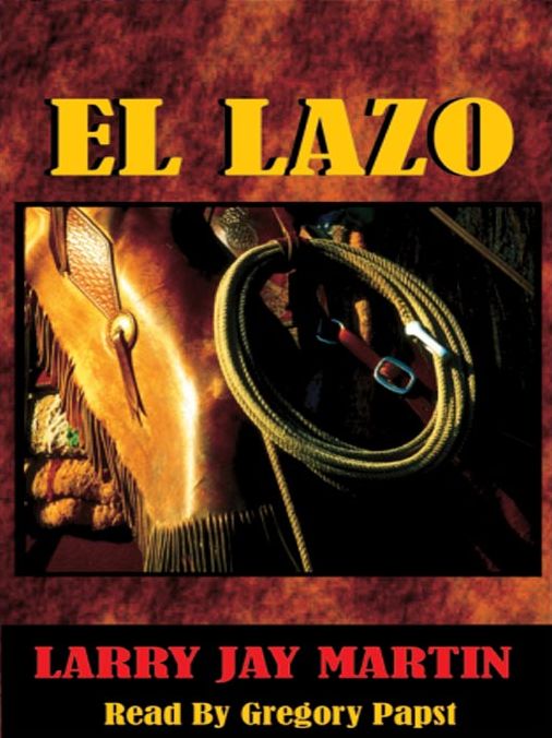 El Lazo: John Clint Ryan Series, Book 1