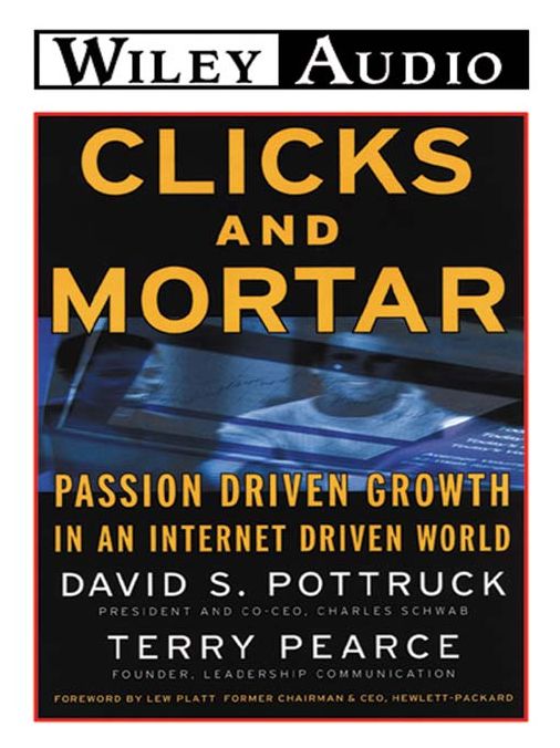 Clicks and Mortar: Passion Driven Growth in an Internet Driven World