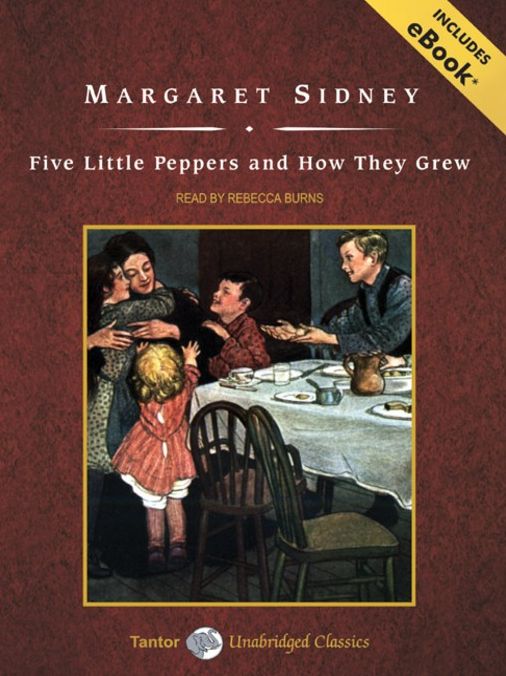 Five Little Peppers and How They Grew: Five Little Peppers Series, Book 1