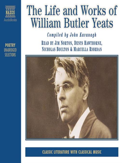 The Life and Works of William Butler Yeats