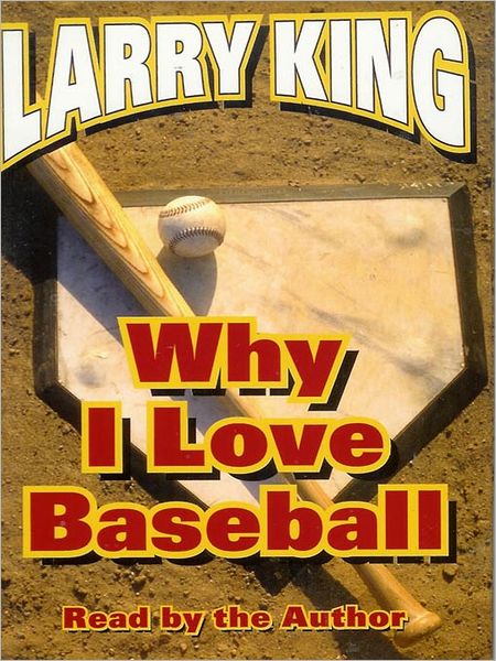 Why I Love Baseball
