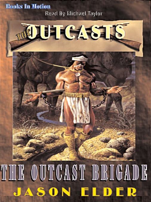 The Outcast Brigade: The Outcasts Series, Book 1