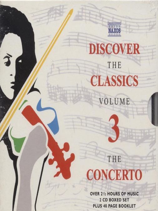 Discover the Classics, Volume 3: The Concerto